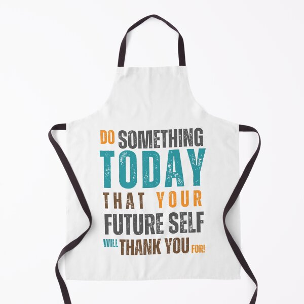 Item preview, Do Something Today That Your Future Self Will Thank You For designed and sold by Sketch-Shack.
