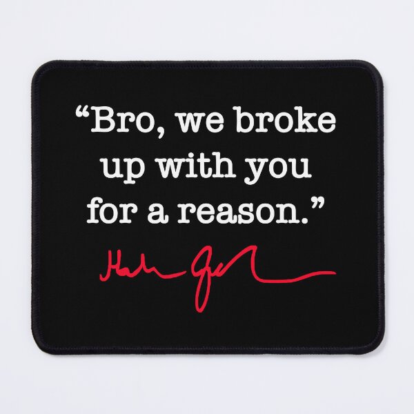 Item preview, Bro we broke up with you for a reason - Hakeem Jeffries (red signature) designed and sold by Thelittlelord.