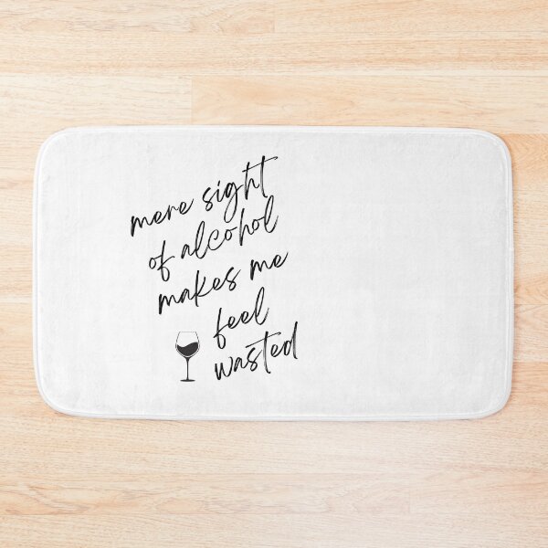 Item preview, mere sight of alcohol makes me feel wasted designed and sold by Gerardo Segismundo.