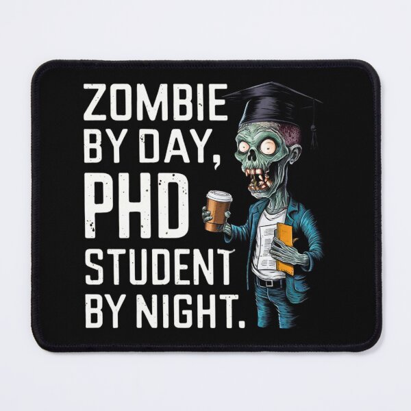 Item preview, Zombie by day, PhD student by night, funny PhD and Halloween designed and sold by NoetherSym.