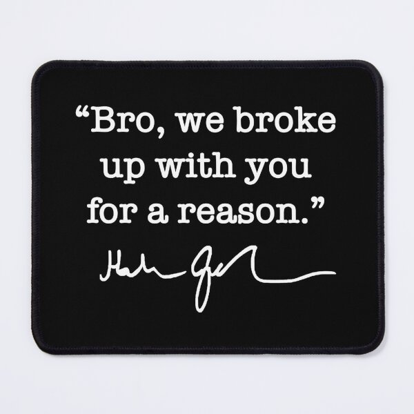 Item preview, Bro we broke up with you for a reason - Hakeem Jeffries (white signature) designed and sold by Thelittlelord.