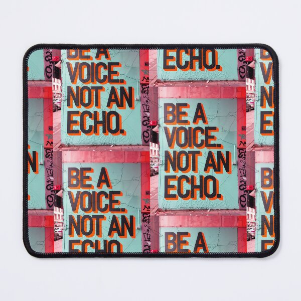 Item preview, Be A Voice Not An Echo Positive Motivational Quote designed and sold by TheArtOfPat.