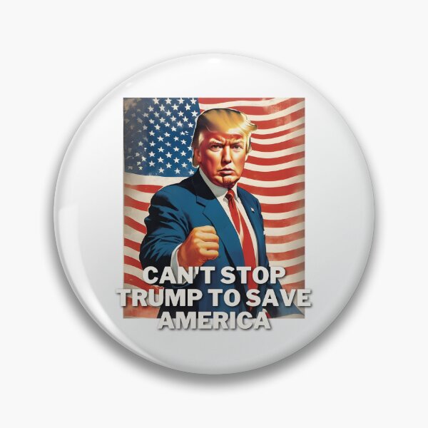 Item preview, Trump 2024,Donald Trump to President 2024,Cant's Stop Trump designed and sold by 1SINGHA.