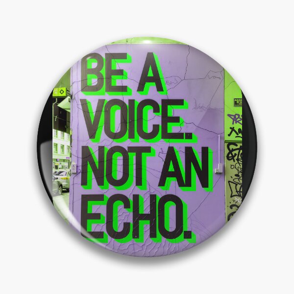 Item preview, Be A Voice Not An Echo Positive Motivational Quote designed and sold by TheArtOfPat.