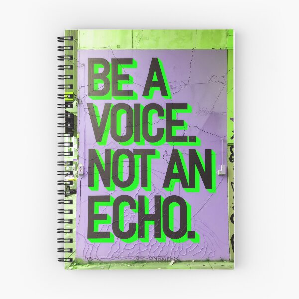 Item preview, Be A Voice Not An Echo Positive Motivational Quote designed and sold by TheArtOfPat.