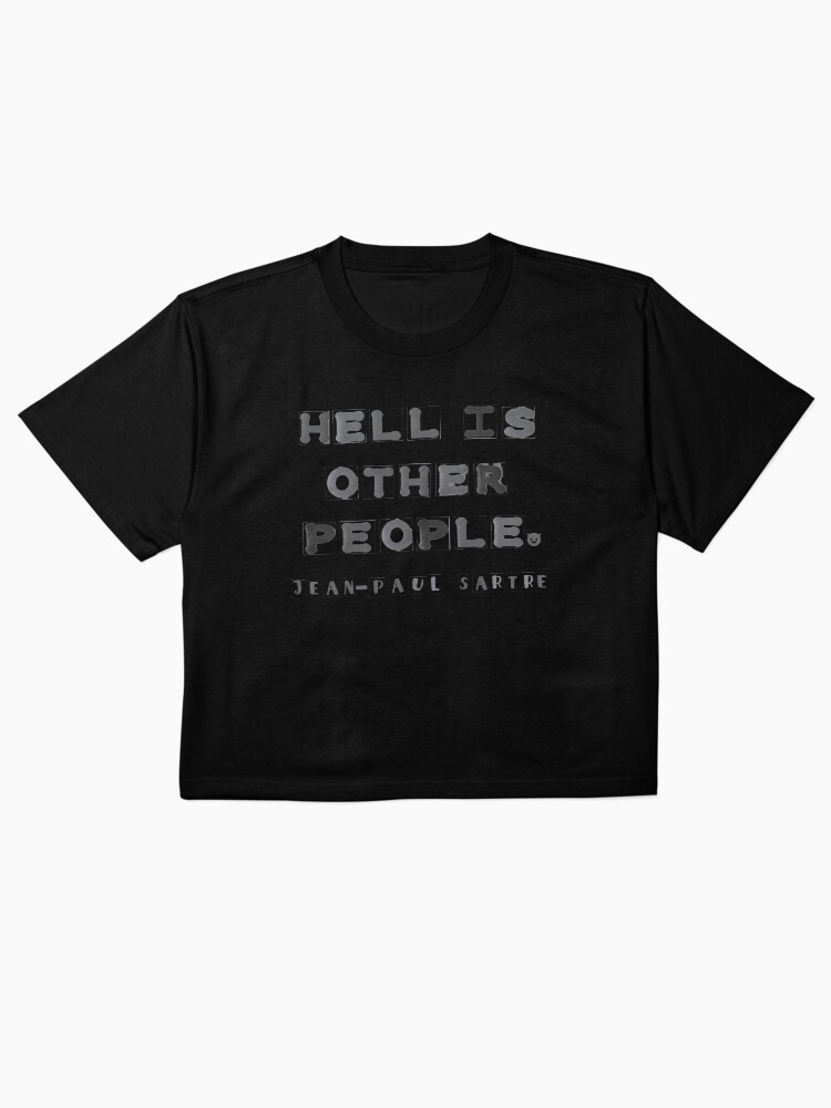Thumbnail 2 of 4, Boxy T-Shirt, Hell Is Other People 2 Graphic T-shirt designed and sold by LindasPhotoArt.