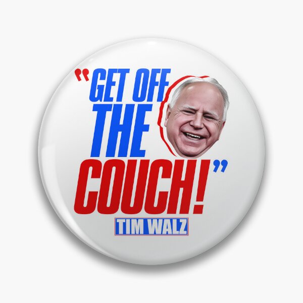 Item preview, If He'll...GET OFF THE COUCH! - Tim Walz VP designed and sold by acquiesce13.