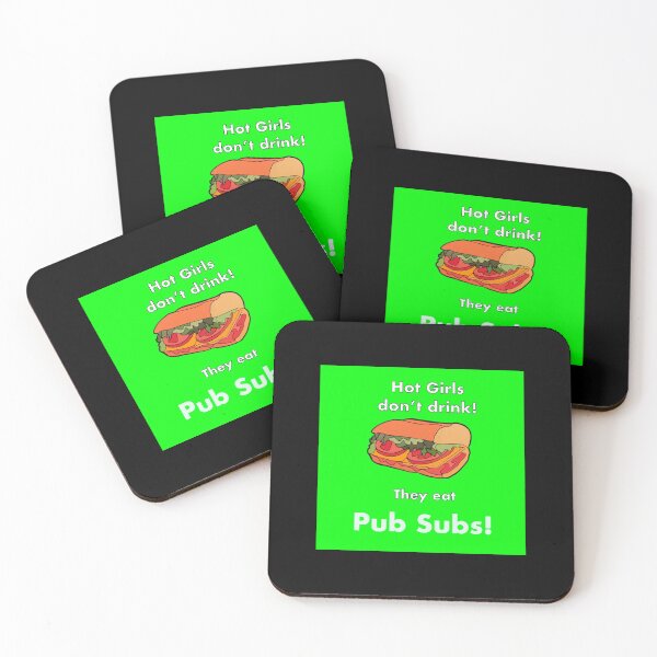 Item preview, Hot Girls don’t drink! They eat Pub Sub! designed and sold by OneCatShop.