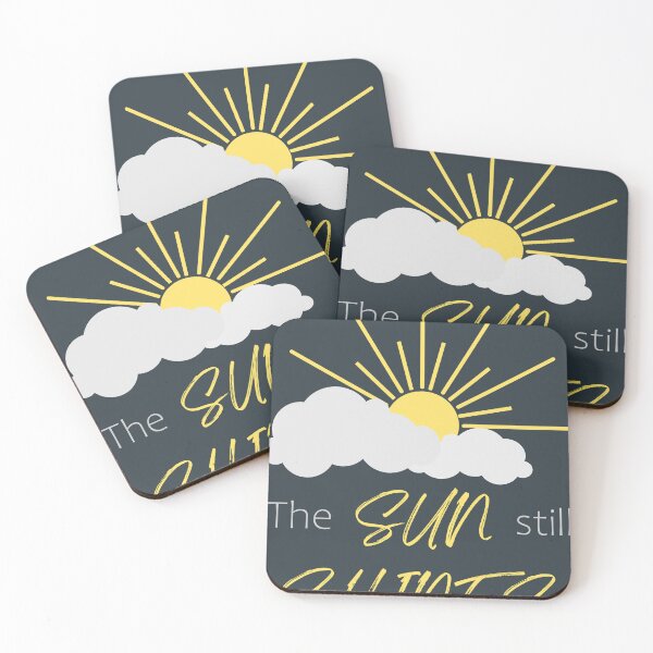 Item preview, The Sun Still Shines Behind the Clouds designed and sold by OnTheUpswing.