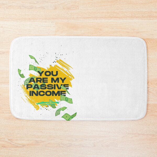 Item preview, you are my passive income designed and sold by Gerardo Segismundo.