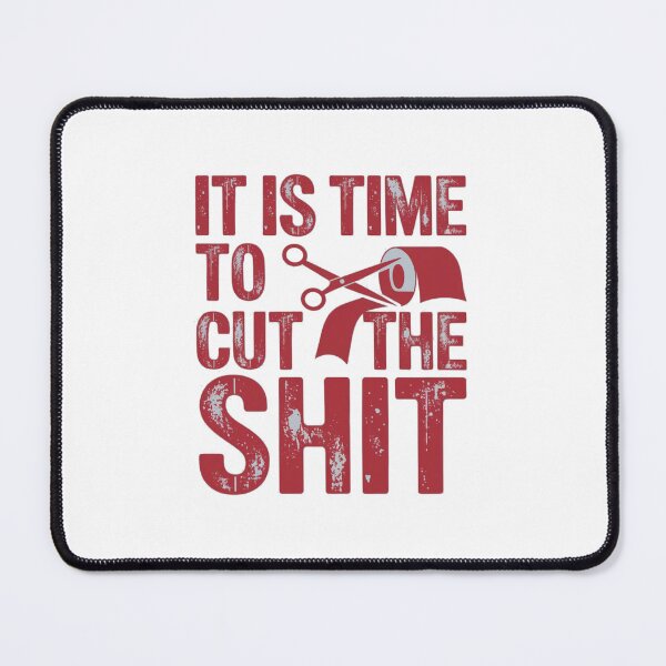 Item preview, It is time to cut the Shit designed and sold by Gentle40Winks.