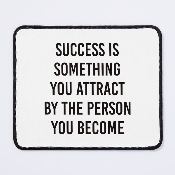Item preview, success is something you attract by the person you become - Success Quotes designed and sold by Inspirationmotivation.