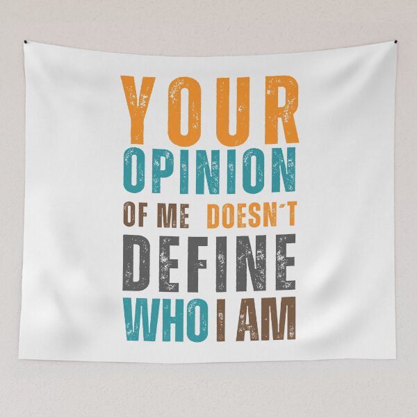 Item preview, Your opinion of me doesn't define who I am designed and sold by Sketch-Shack.