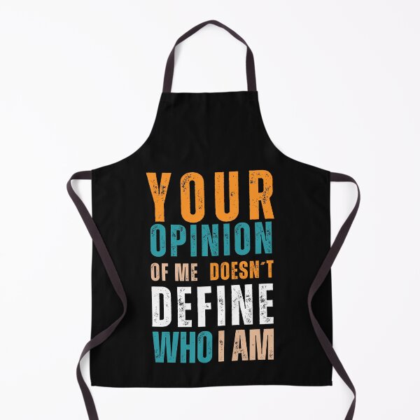 Item preview, Your opinion of me doesn't define who I am designed and sold by Sketch-Shack.