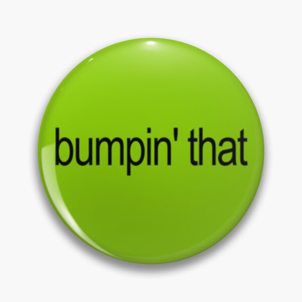 Item preview, bumpin' that designed and sold by edisr00.