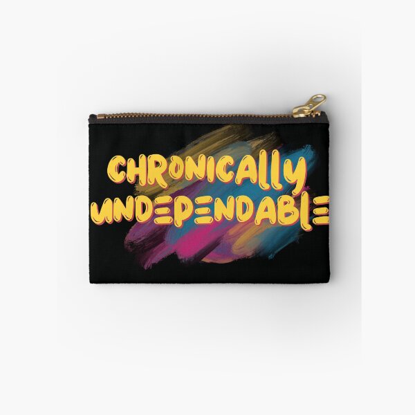 Item preview, chronically undependable designed and sold by Gerardo Segismundo.