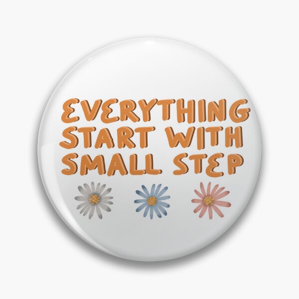 Item preview, Everything start with small step designed and sold by pinkyfish1010.
