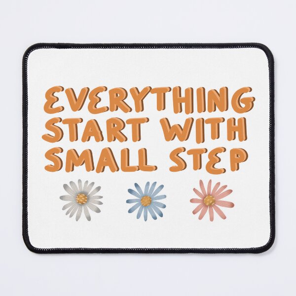 Item preview, Everything start with small step designed and sold by pinkyfish1010.
