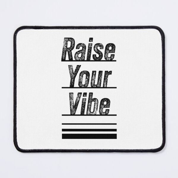 Item preview, Raise Your Vibe designed and sold by Plumtree81.