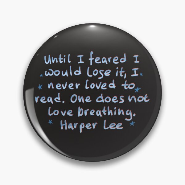 Item preview, Harper lee literary quote designed and sold by pinkyfish1010.