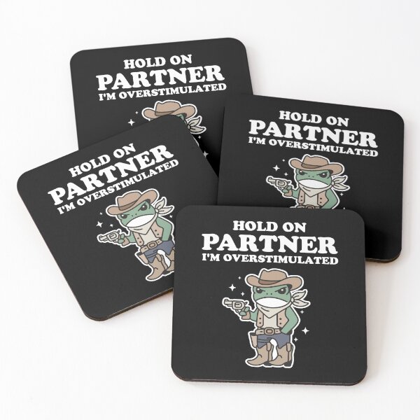 Item preview, Hold On Partner I'm Overstimulated designed and sold by NQArtist.