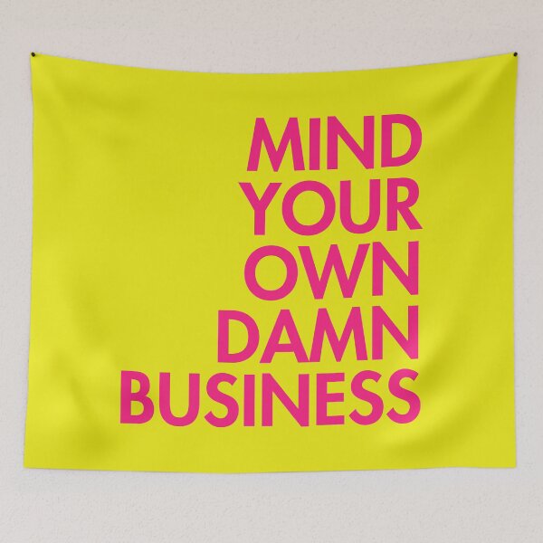 Artikelvorschau, Mind your own damn business HOT PINK 2.0 (right align) entworfen und verkauft von Thelittlelord.