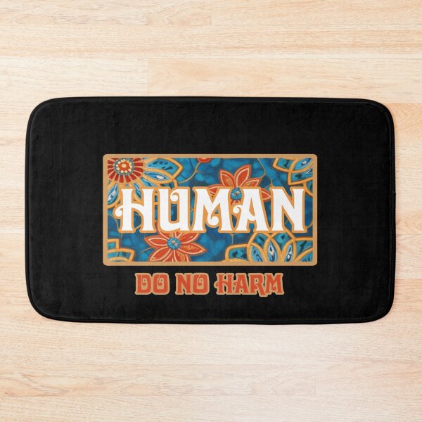 Item preview, Human,  do no harm  designed and sold by Roxburylane.