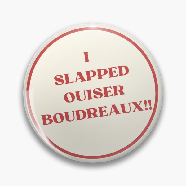 Item preview, I Slapped Ouiser Boudreaux!! designed and sold by Islands In The Meme.