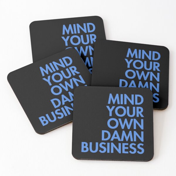 Item preview, Mind your own damn business BLUE (right align) designed and sold by Thelittlelord.