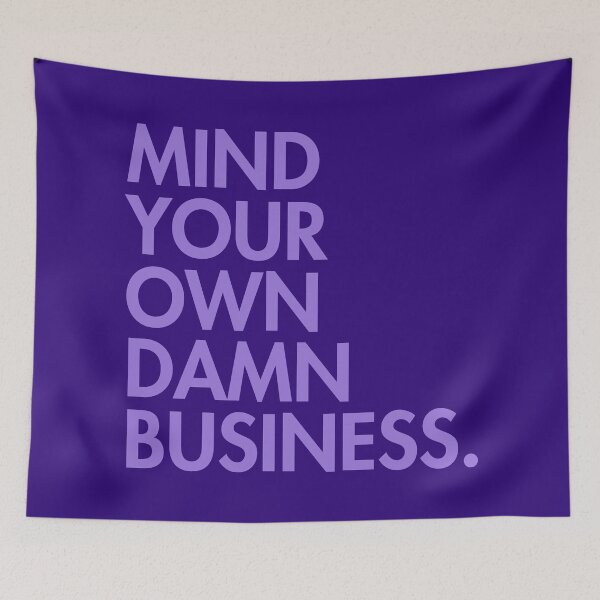 Artikelvorschau, Mind your own damn business - lavender 2.0 entworfen und verkauft von Thelittlelord.