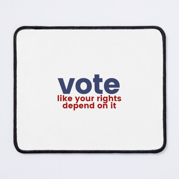 Item preview, Vote like your rights depend on it designed and sold by cailin1000.