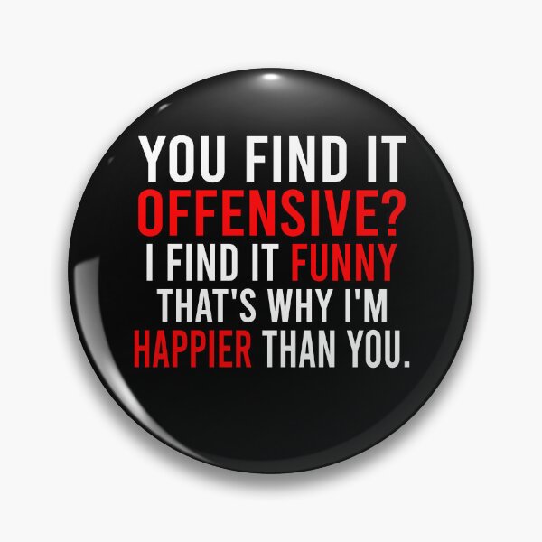 Item preview, You Find It Offensive I Find It Funny designed and sold by Perffect.