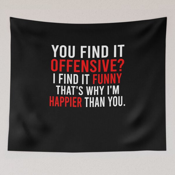 Item preview, You Find It Offensive I Find It Funny designed and sold by Perffect.