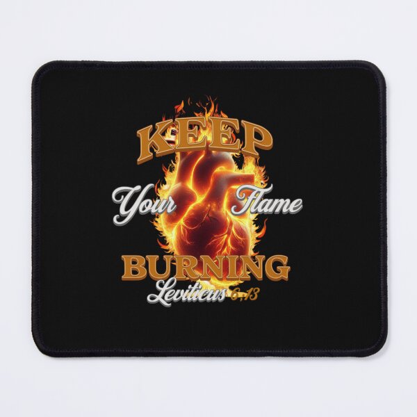 Item preview, Keep your flame burning. Leviticos 6;13 designed and sold by Virtuousvogue.