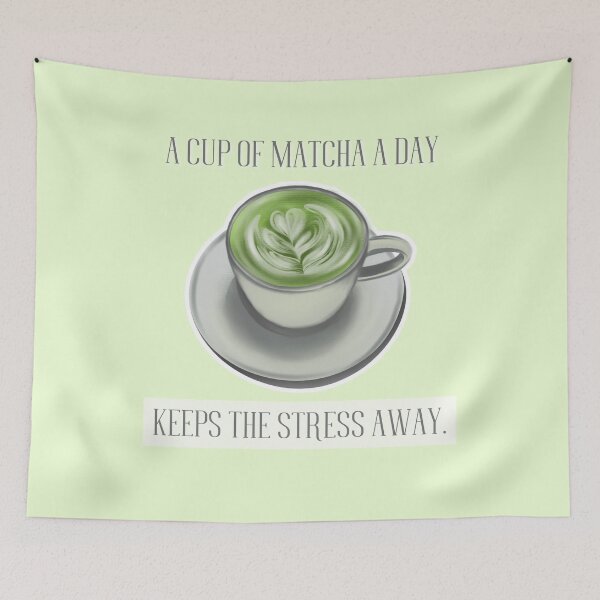 Item preview, A cup of matcha a day keeps the stress away. #matcha #matchalover #matchaaddict designed and sold by Anna Halasek.