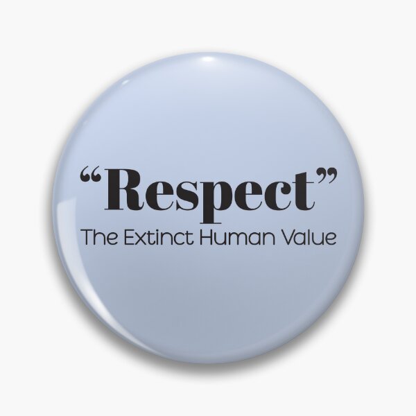 Item preview, "Respect" - The extinct human value designed and sold by GraphicsMark.