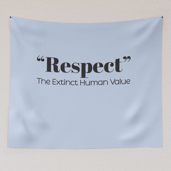 Item preview, "Respect" - The extinct human value designed and sold by GraphicsMark.