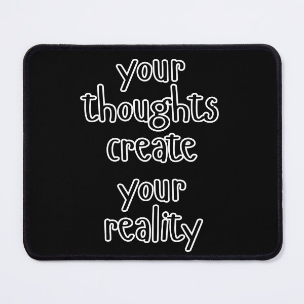 Item preview, your thoughts create your reality designed and sold by wakluz90.