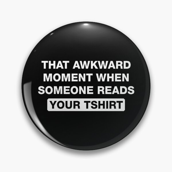 Item preview, That Awkward Moment When Someone Read Your Tshirt designed and sold by viunziameriza.
