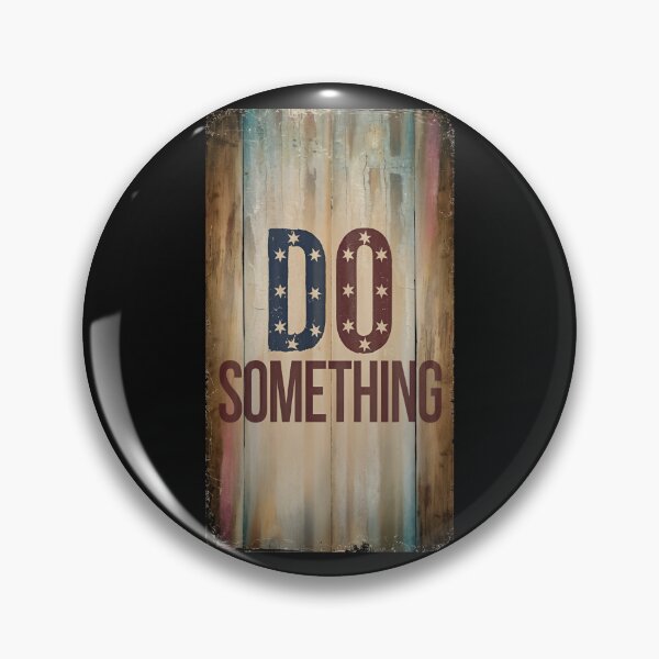 Item preview, Rustic Rallying Cry - Kamala Harris Quote - Do Something designed and sold by Expathers.