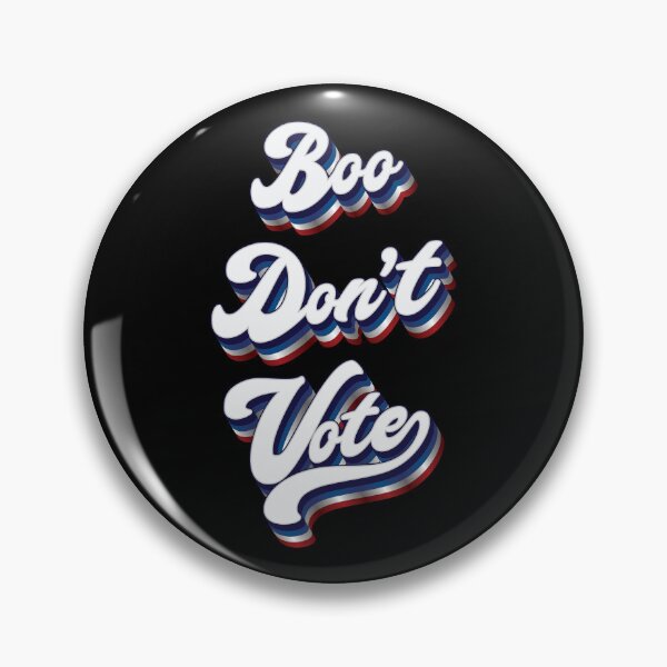 Item preview, Boo Don't Vote - Election  designed and sold by Whimsical  Thinker.