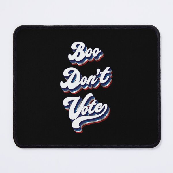 Item preview, Boo Don't Vote - Election  designed and sold by Whimsical  Thinker.
