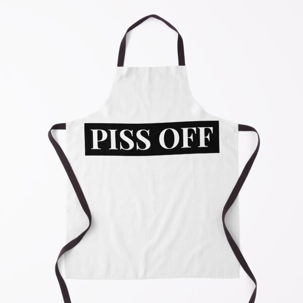 Item preview, Piss off designed and sold by dgutpro87.