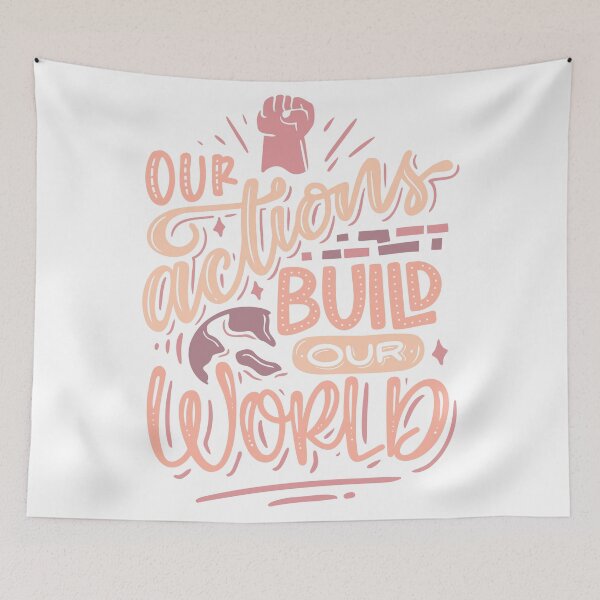 Item preview, Our Actions Build Our Wordl! designed and sold by Lukars77.