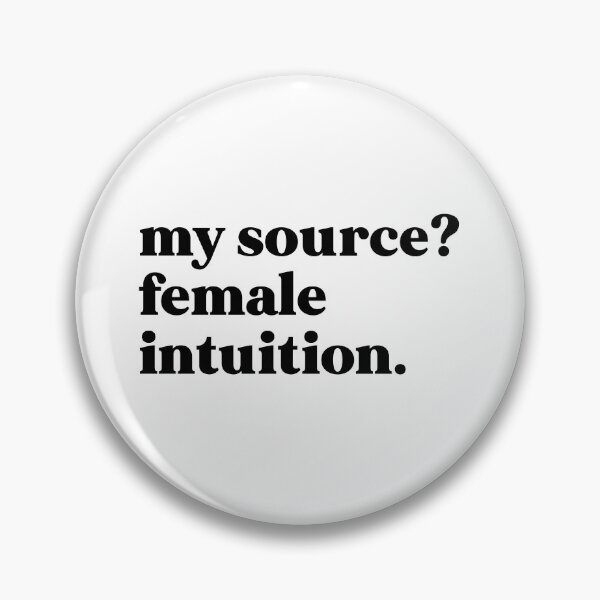 Item preview, My source female intuition designed and sold by weirdly weird.