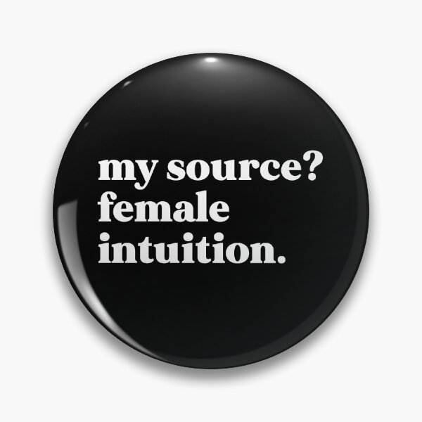 Item preview, My source female intuition designed and sold by weirdly weird.