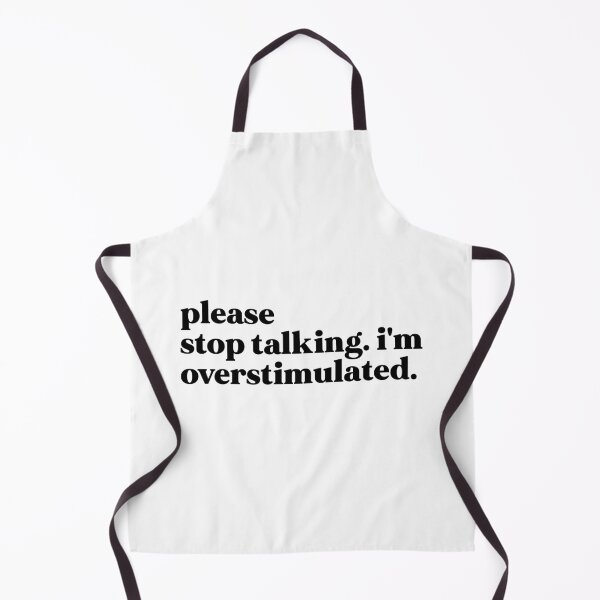 Item preview, Please stop talking i'm overstimulated designed and sold by weirdly weird.