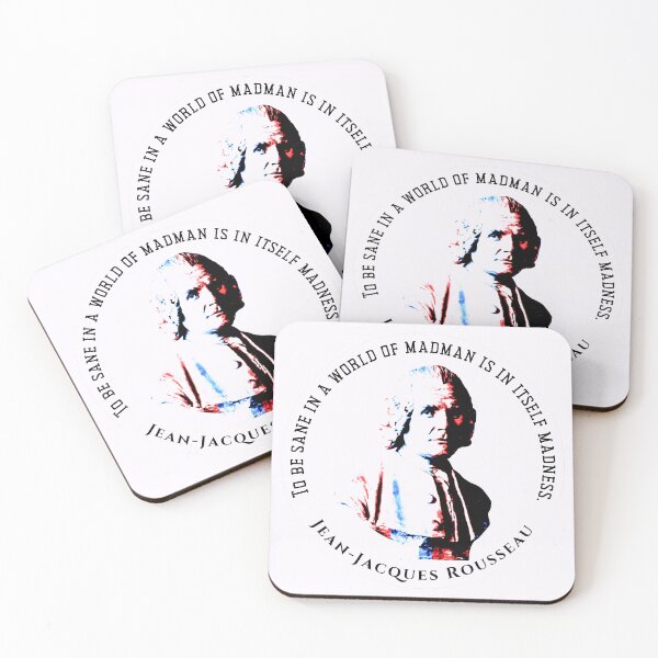 Item preview, Jean-Jacques Rousseau Quote: To be sane in a world of madman is in itself madness. designed and sold by artbleed.