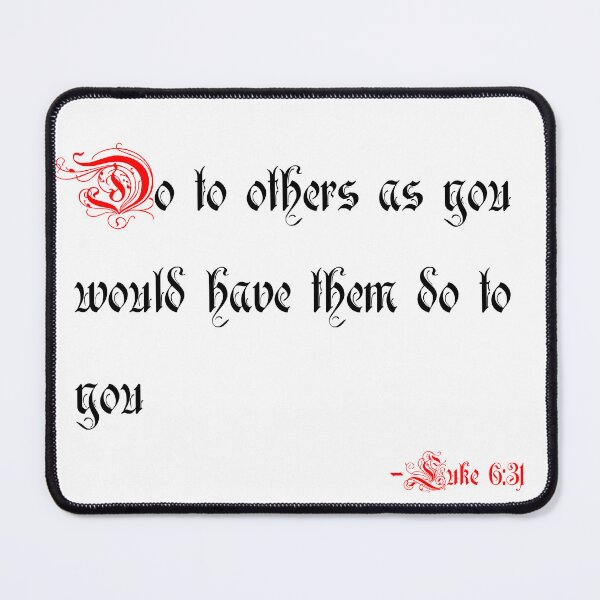 Item preview, Luke 6:31 Do to others as you would have them do to you designed and sold by skyline-abe.