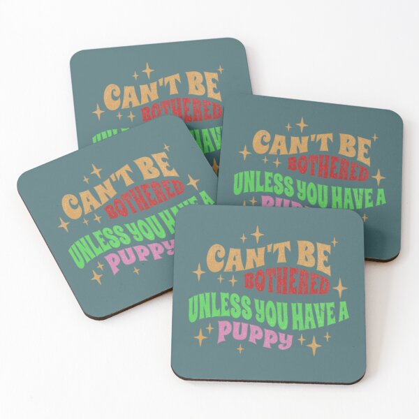 Item preview, Can’t be bothered, unless you have a puppy designed and sold by Syrupulse.